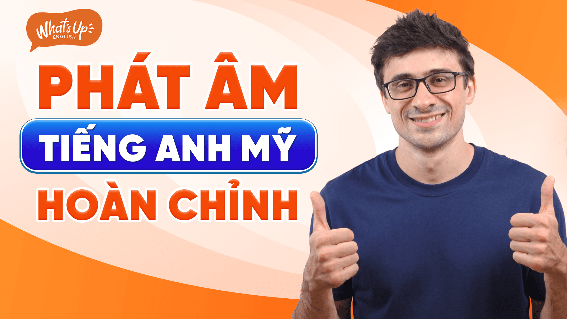 Khóa Học Phát Âm Tiếng Anh Mỹ Hoàn Chỉnh